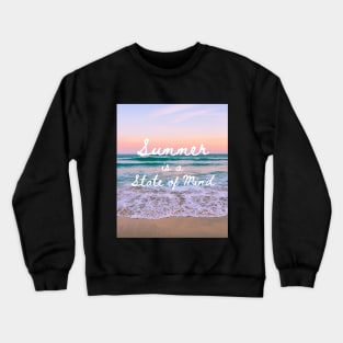 Summer is a State of Mind Crewneck Sweatshirt